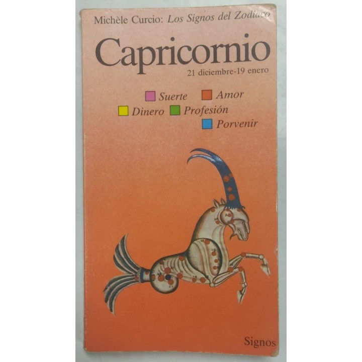Los Signos del Zodiaco. Capricornio. 21 Diciembre - 19 Enero